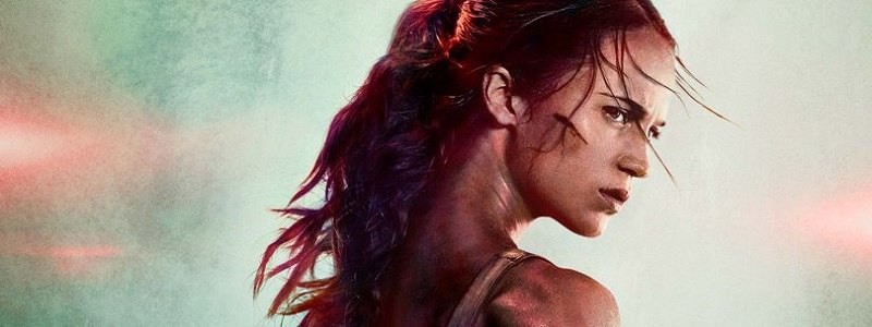 Тизер-трейлер и постер «Tomb Raider: Лара Крофт» (2018)