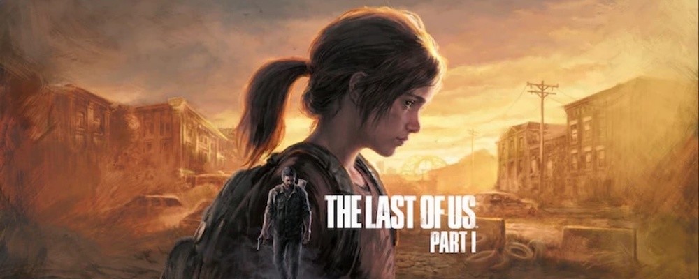 The Last of Us Part 1 для ПК выйдет позже - новая дата релиза