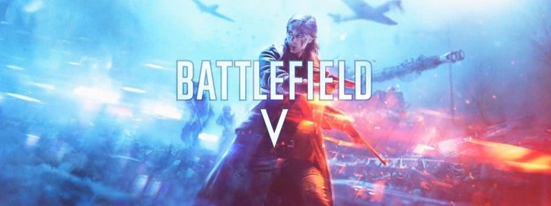 Анонс Battlefield V. Дата выхода, детали, трейлер и геймплей